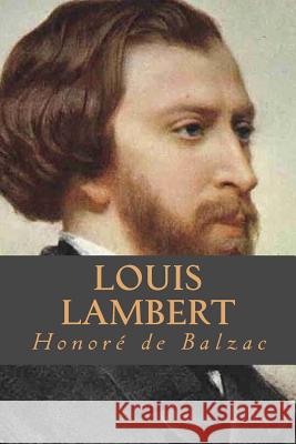 Louis Lambert Honore D Ravell 9781537742243 Createspace Independent Publishing Platform