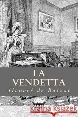 La Vendetta Honore D Ravell 9781537743486 Createspace Independent Publishing Platform