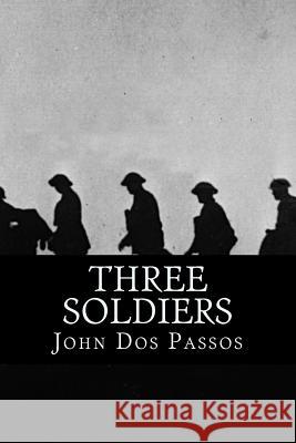 Three Soldiers John Do 9781537744001 Createspace Independent Publishing Platform