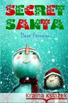 Secret Santa Dave Ferraro 9781537746203