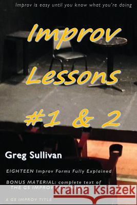 Improv Lessons #1 & 2 Greg Sullivan 9781537746845 Createspace Independent Publishing Platform