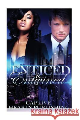 Enticed and Entwined: BWWM Romance: (Pregnancy Billionaire One Night Stand Interracial) Publishing, Captive Hearts 9781537747613
