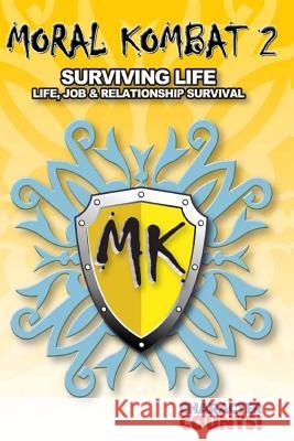 Moral Kombat 2: Surviving Life Carrie D. Marchant Debbie Dunn 9781537748009