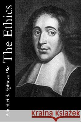 The Ethics Benedict De Spinoza R. H. M. Elwes 9781537750743