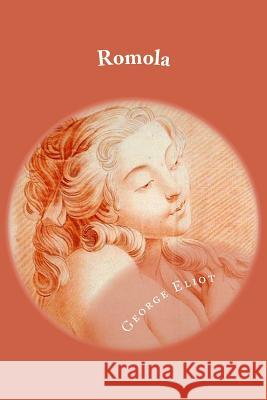 Romola George Eliot 9781537751504 Createspace Independent Publishing Platform