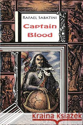 Captain Blood Rafael Sabatini 9781537756479 Createspace Independent Publishing Platform