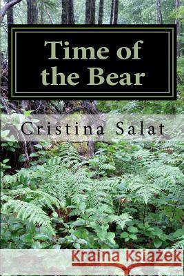 Time of the Bear Cristina Salat 9781537757322 Createspace Independent Publishing Platform