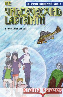 The Underground Labyrinth Louella Dizon Sa 9781537758770