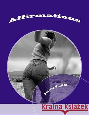 Affirmations: A New Beginning Dr Deborah L. Williams 9781537759678 Createspace Independent Publishing Platform