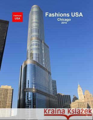 Fashions USA - Chicago 2016: Chicago Emmanuel S. Parakati 9781537762289 Createspace Independent Publishing Platform