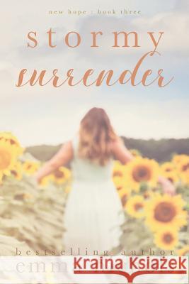 Stormy Surrender Emma Nichols 9781537762890 Createspace Independent Publishing Platform