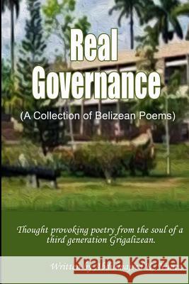 Real Governance Abdulmajeed K. Nunez Diafra G. a. Nunez 9781537768960 Createspace Independent Publishing Platform