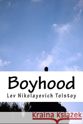 Boyhood Lev Nikolayevich Tolstoy Charles James Hogarth 9781537770024 Createspace Independent Publishing Platform