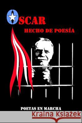 Oscar hecho en poesia En Marcha, Poetas 9781537770253