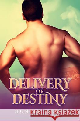 Delivery or Destiny Hunter Frost 9781537772004 Createspace Independent Publishing Platform