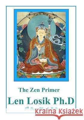 The Zen Primer Len Losi 9781537773353 Createspace Independent Publishing Platform