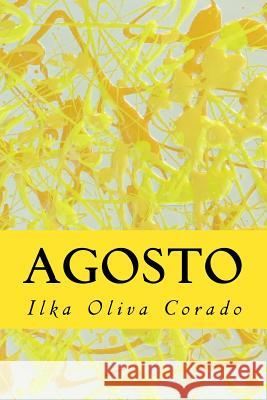 Agosto Ilka Oliv 9781537773636 Createspace Independent Publishing Platform