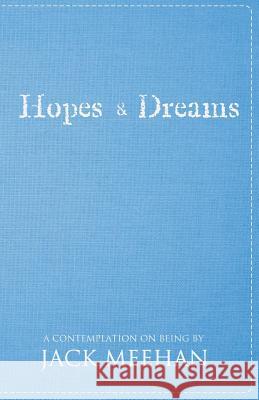 Hopes and Dreams Tim Meehan Jack Meehan 9781537777337