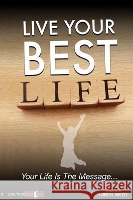 Live Your BEST Life: Your Life Is the Message Pointer, Chandra 9781537777399