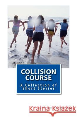 Collision Course MS Charlotte Kuchinsky 9781537779317 Createspace Independent Publishing Platform