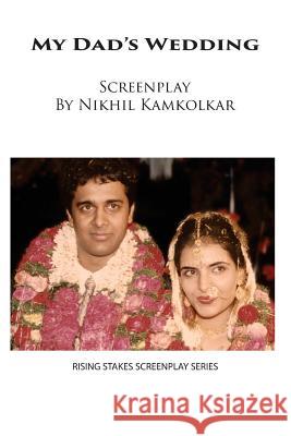 My Dad's Wedding: Screenplay Nikhil Kamkolkar 9781537780511