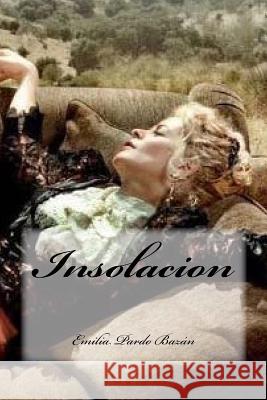 Insolacion Emilia Pard Yasmira Cedeno 9781537780702 Createspace Independent Publishing Platform