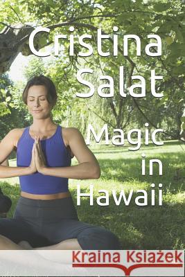 Magic in Hawaii Cristina Salat 9781537781631 Createspace Independent Publishing Platform