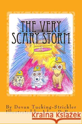 The Very Scary Storm Devan Tucking-Strickler Adam DeRose 9781537782171