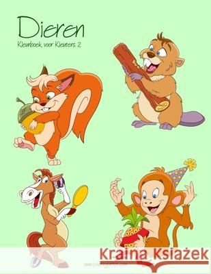 Dieren Kleurboek voor Kleuters 2 Nick Snels 9781537786773 Createspace Independent Publishing Platform