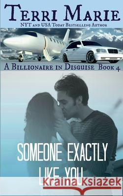 Someone Exactly Like You Terri Marie 9781537792095 Createspace Independent Publishing Platform