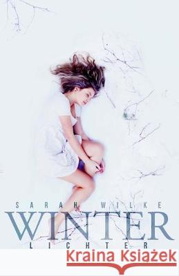 Winterlichter Sarah Wilke 9781537792729 Createspace Independent Publishing Platform