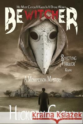 Bewitcher: A Mompesson Mystery Hickory Crowl 9781537796581 Createspace Independent Publishing Platform