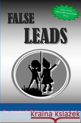 False Leads Annabeth Belle Amanda Lural 9781537799414 Createspace Independent Publishing Platform