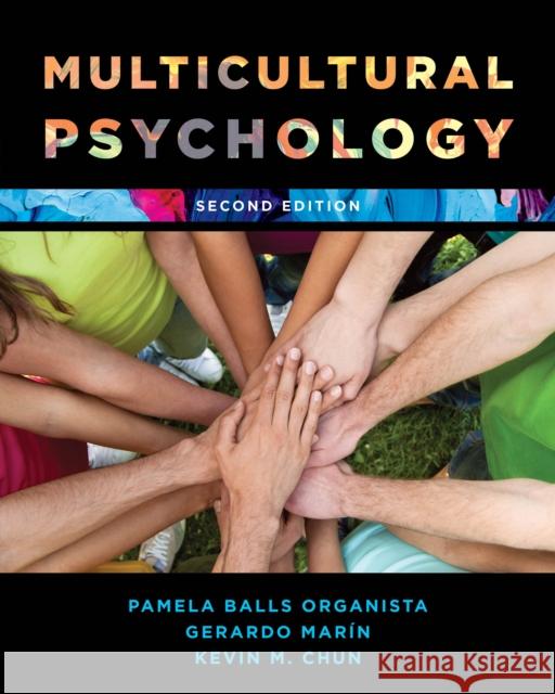 Multicultural Psychology Pamela Balls Organista Kevin M. Chun Gerardo Marin 9781538101117 Rowman & Littlefield Publishers