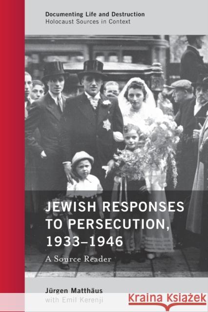 Jewish Responses to Persecution, 1933-1946: A Source Reader Jurgen Matthaus Emil Kerenji 9781538101759 Rowman & Littlefield Publishers