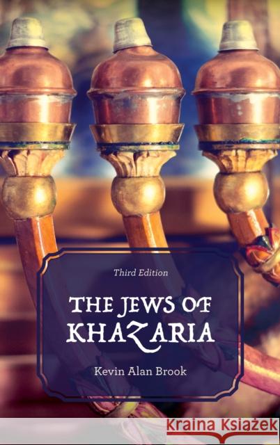 The Jews of Khazaria, Third Edition Brook, Kevin Alan 9781538103425 Rowman & Littlefield Publishers