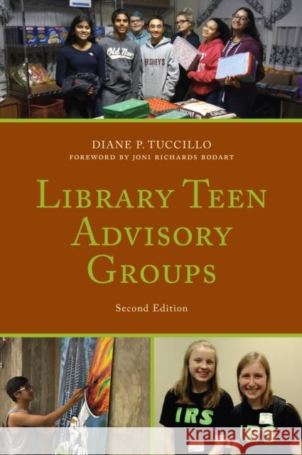 Library Teen Advisory Groups Diane P. Tuccillo Joni Richards Bodart 9781538104620 Rowman & Littlefield Publishers