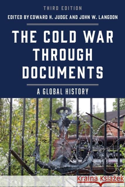 The Cold War Through Documents: A Global History Judge, Edward H. 9781538109267