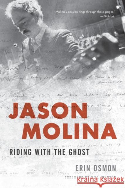 Jason Molina: Riding with the Ghost Erin Osmon Will Johnson 9781538112182 Rowman & Littlefield