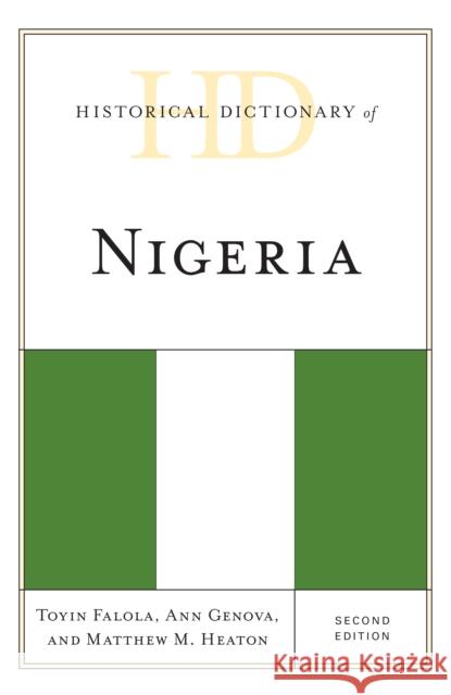 Historical Dictionary of Nigeria, Second Edition Falola, Toyin 9781538113134