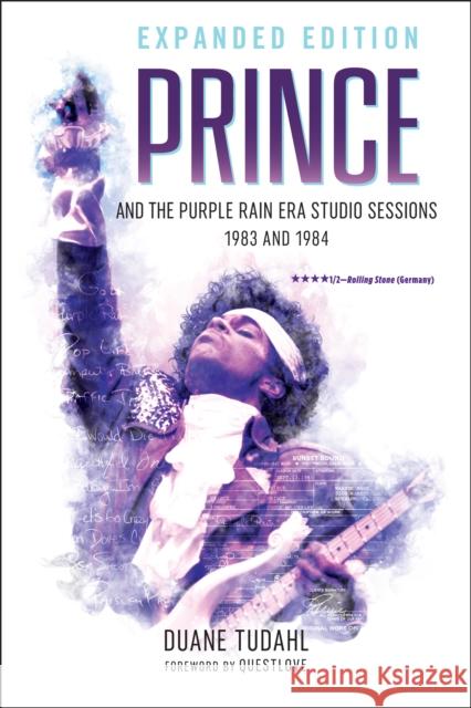 Prince and the Purple Rain Era Studio Sessions: 1983 and 1984 Duane Tudahl 9781538114629 Rowman & Littlefield Publishers