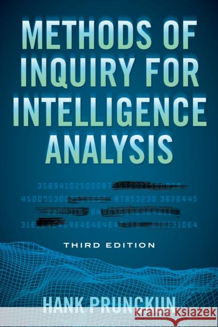Methods of Inquiry for Intelligence Analysis Hank Prunckun 9781538125861 Rowman & Littlefield Publishers