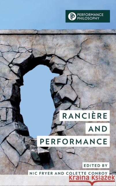 Rancière and Performance Fryer, Nic 9781538146576 Rowman & Littlefield Publishers
