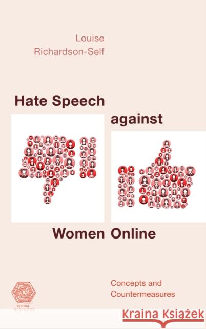 Hate Speech against Women Online: Concepts and Countermeasures Richardson-Self, Louise 9781538147795 Rowman & Littlefield Publishers