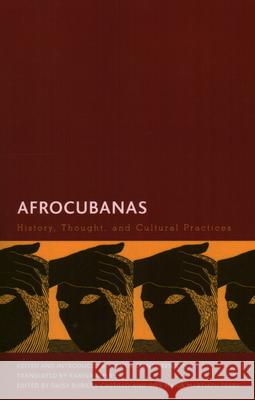 Afrocubanas: History, Thought, and Cultural Practices Benson, Devyn Spence 9781538148228