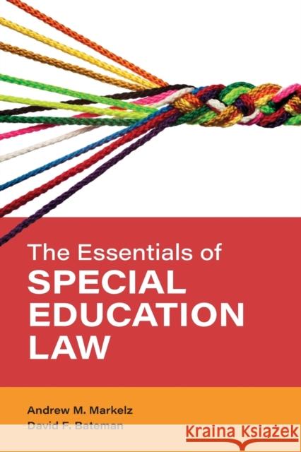 The Essentials of Special Education Law Markelz, Andrew M. 9781538150030 ROWMAN & LITTLEFIELD
