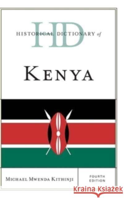 Historical Dictionary of Kenya Michael Mwenda Kithinji 9781538157459 Rowman & Littlefield Publishers