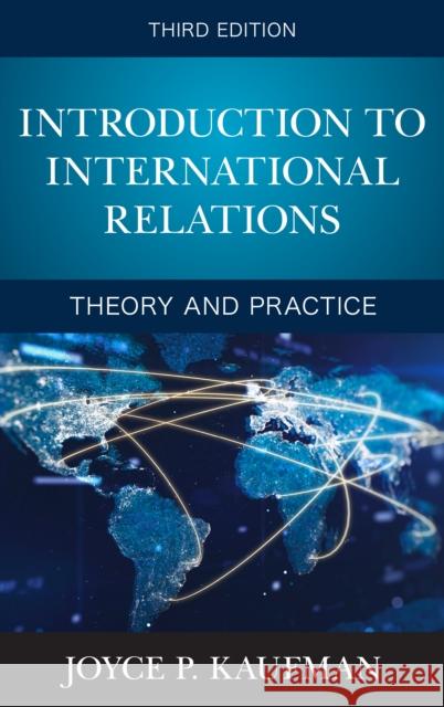 Introduction to International Relations: Theory and Practice Kaufman, Joyce P. 9781538158920 ROWMAN & LITTLEFIELD pod