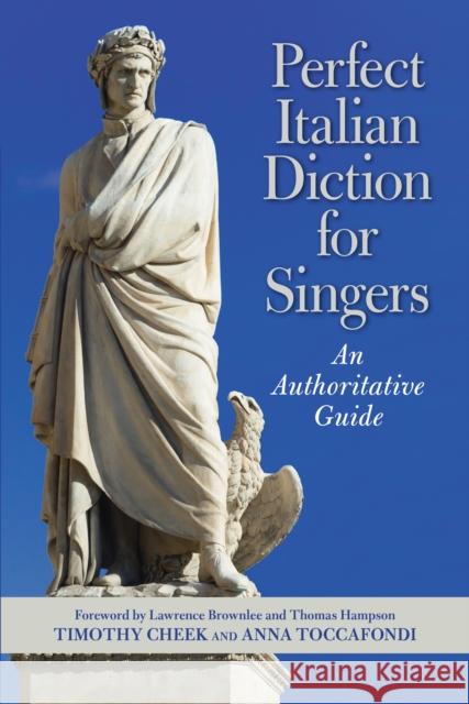 Perfect Italian Diction for Singers: An Authoritative Guide Anna Toccafondi 9781538163405 Rowman & Littlefield