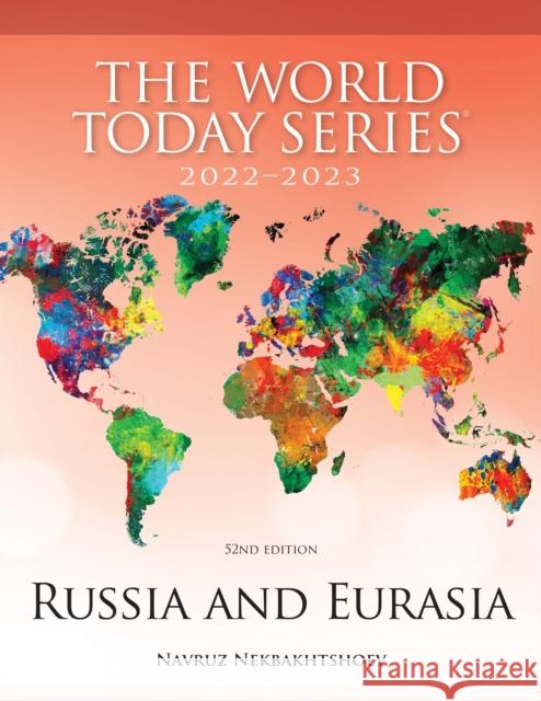 Russia and Eurasia 2022-2023 Navruz Nekbakhtshoev 9781538165829 Rowman & Littlefield Publishers